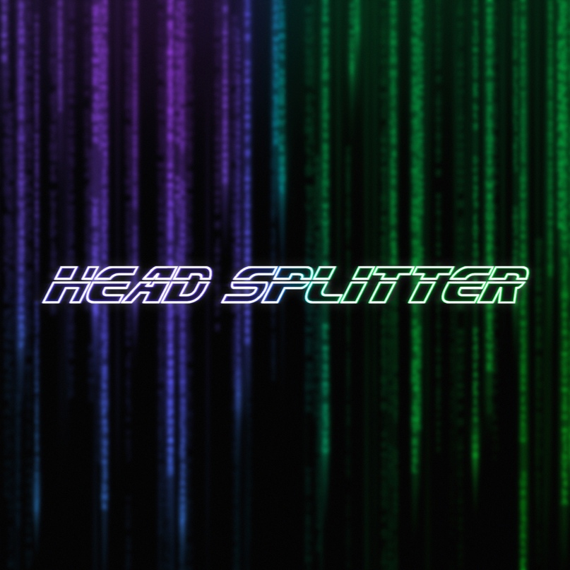 «Head Splitter»